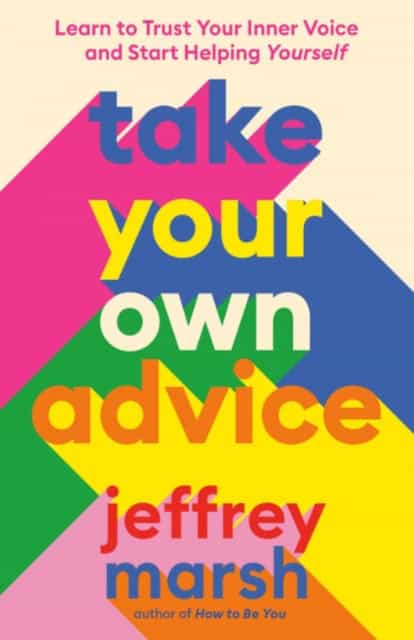 Marsh, Jeffrey | Take Your Own Advice