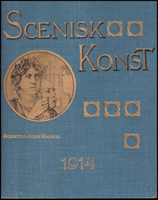 Roosval, Albin (red.) | Scenisk konst : Trettonde årgången : 1914