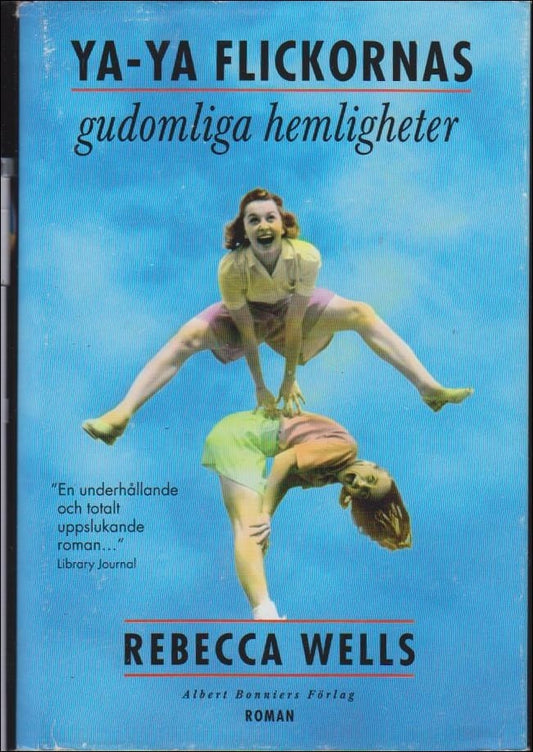 Wells, RobertaWells, Rebecca | Ya-ya flickornas gudomliga hemligheter