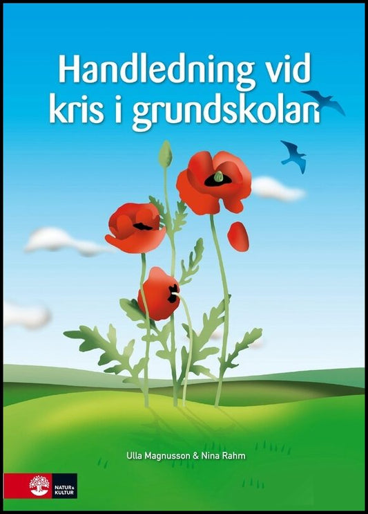 Rahm, Nina| Magnusson, Ulla | Handledning vid kris i grundskolan