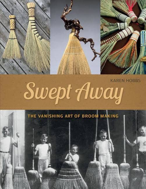 Hobbs, Karen | Swept away : The vanishing art of broom making