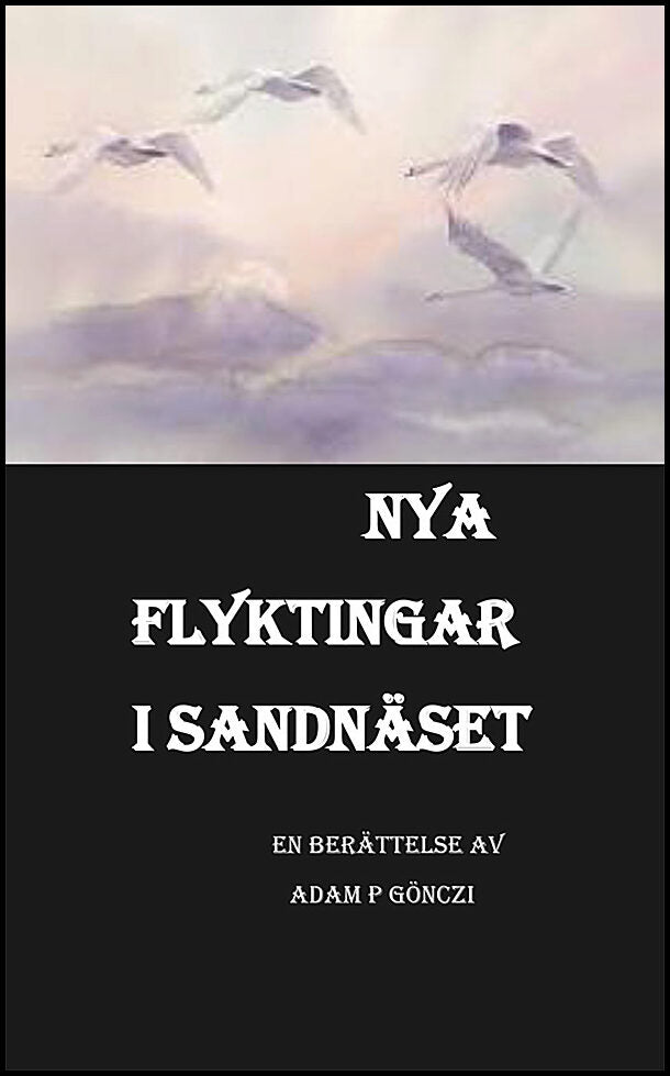 Gönczi, Adam P | Nya flyktingar i Sandnäset