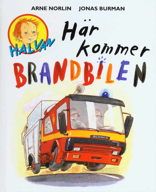 Norlin, Arne | Här kommer brandbilen