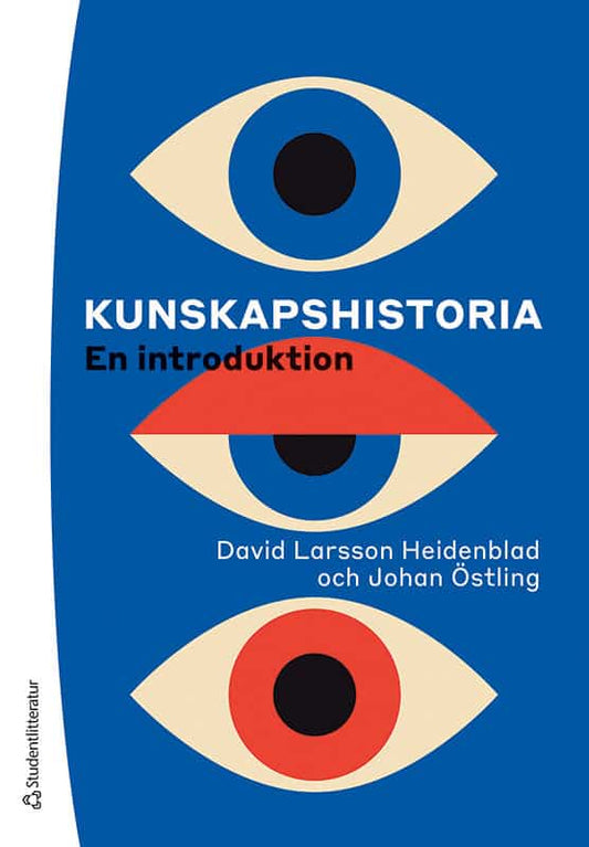 Larsson Heidenblad, David | Östling, Johan | Kunskapshistoria : En introduktion