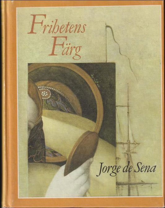 Sena, Jorge de | Frihetens färg