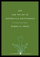 Pirsig, Robert M. | Zen and the Art of Motorcycle Maintenance