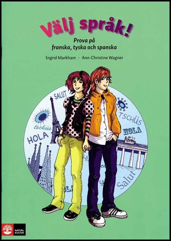 Markham, Ingrid | Wagner, Ann-Christine | Välj språk! : Prova på franska, tyska och spanska