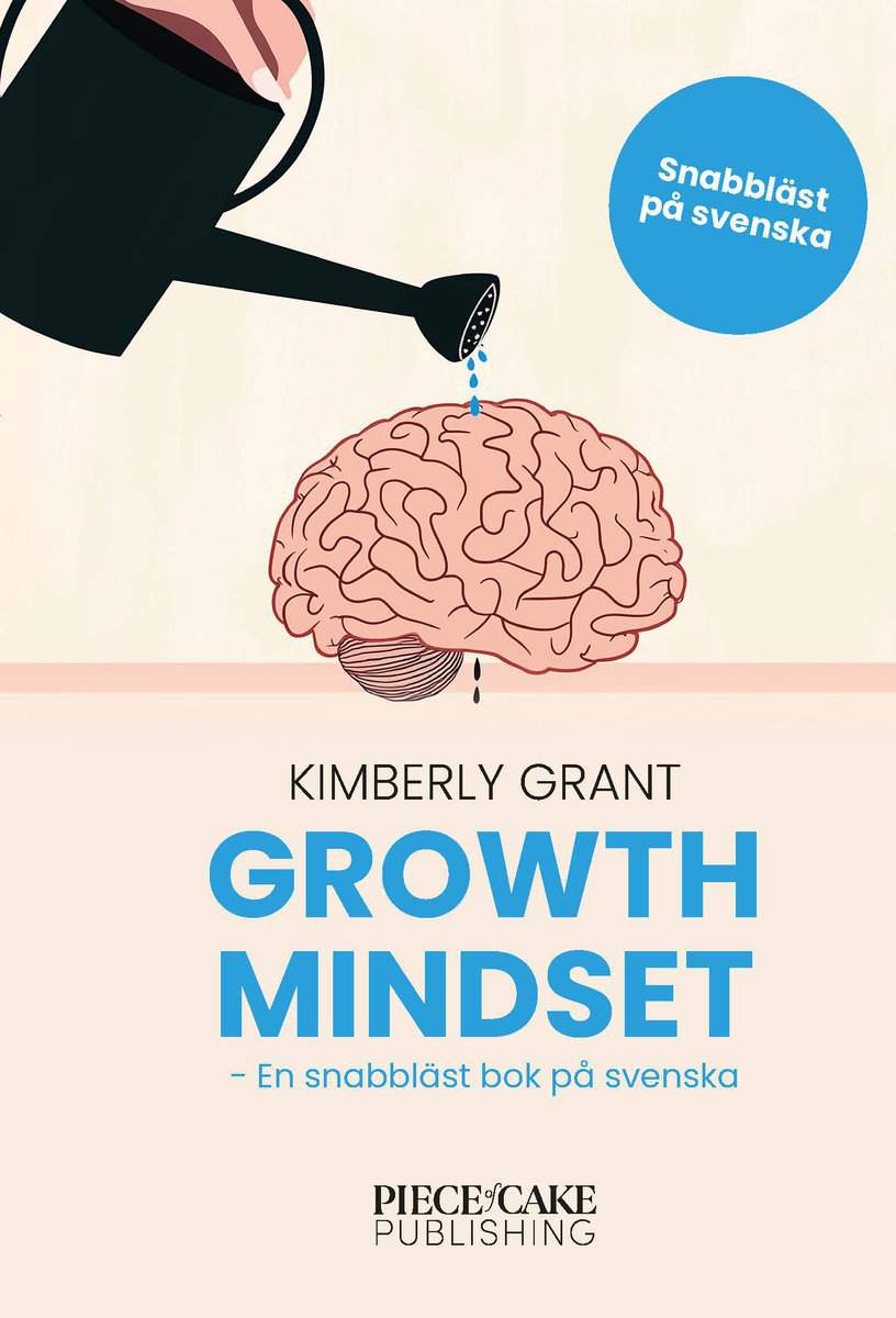 Grant, Kimberly | Growth Mindset : En snabbläst version på svenska