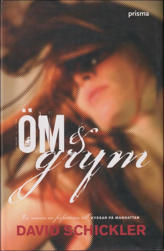 Schickler, David | Öm & grym