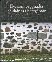 Lange, Ulrich | Ekonomibyggnader på skånska herrgårdar : Idéhistoriska speglingar i lantbrukets arkitektur