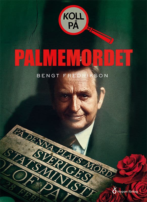 Fredrikson, Bengt | Koll på Palmemordet