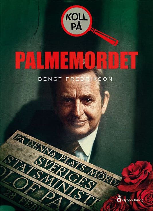 Fredrikson, Bengt | Koll på Palmemordet
