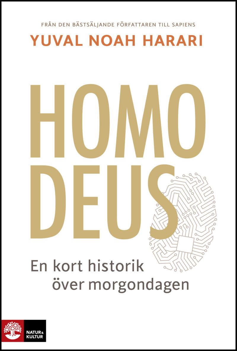 Harari, Yuval Noah | Homo Deus : En kort historik över morgondagen