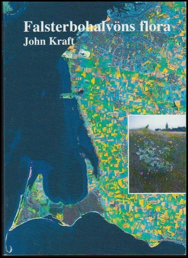 Kraft, John | Falsterbohalvöns flora : Växterna vid kusten mellan Malmö och Trelleborg