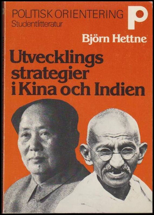 Hettne, Björn | Utvecklingsstrategier i Kina och Indien