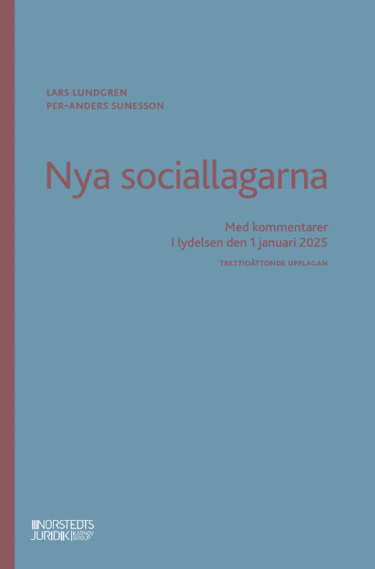 Lundgren, Lars | Sunesson, Per-Anders | Nya sociallagarna : Med kommentarer i lydelsen den 1 januari 2025