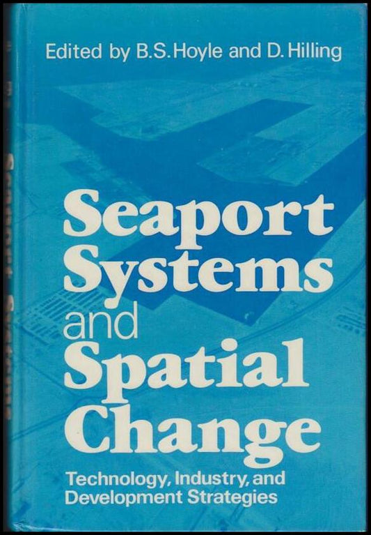 Hoyle, B. S. | Hilling, D. (red.) | Seaport Systems and Spatial Change : Technology, Industry, and Development Strategies