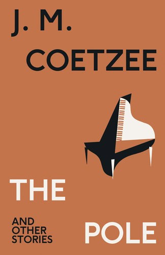 Coetzee, J.M. | The Pole and Other Stories
