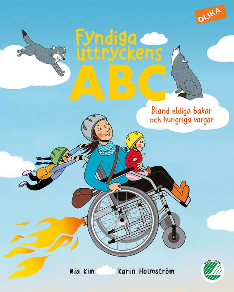 Kim, Mia | Fyndiga uttryckens ABC : Bland eldiga bakar och hungriga vargar