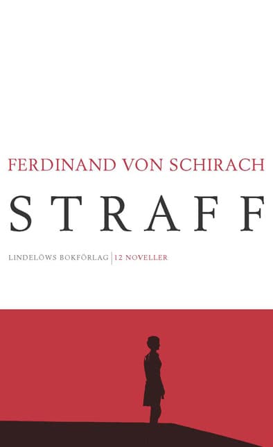Schirach, Ferdinand von | Straff : 12 noveller