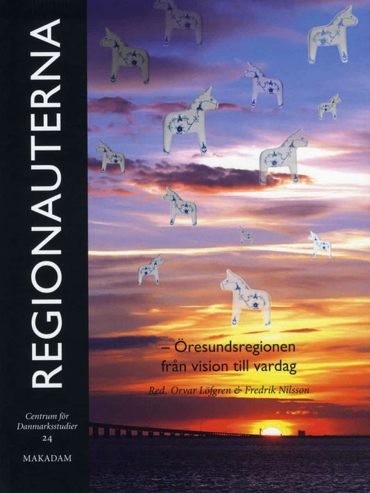 Alsmark, Gunnar | Beck, Caroline | et al | Regionauterna : Öresundsregionen från vision till vardag