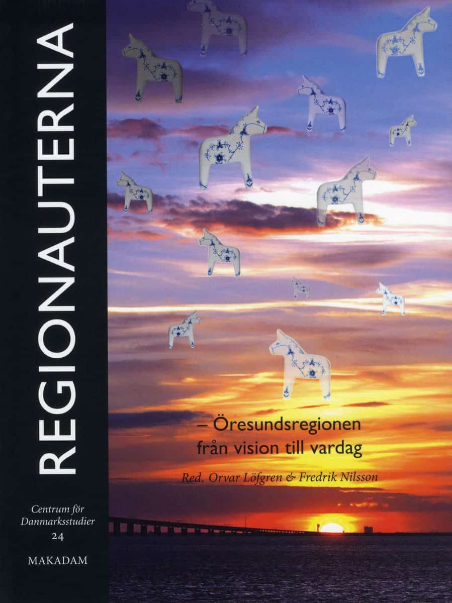 Alsmark, Gunnar | Beck, Caroline | et al | Regionauterna : Öresundsregionen från vision till vardag