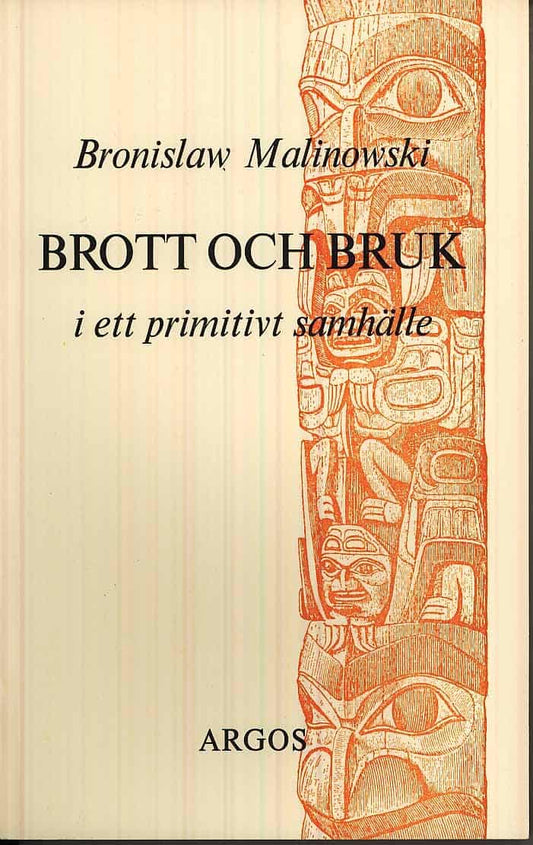 Malinowski, Bronislaw | Brott och bruk i ett primitivt samhälle