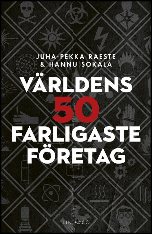 Raeste, Juha-Pekka | Sokala, Hannu | Världens 50 farligaste företag