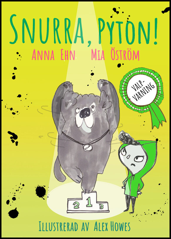 Ehn, Anna | Öström, Mia | Snurra Pyton! : (valp + hundutställning | dålig idé)