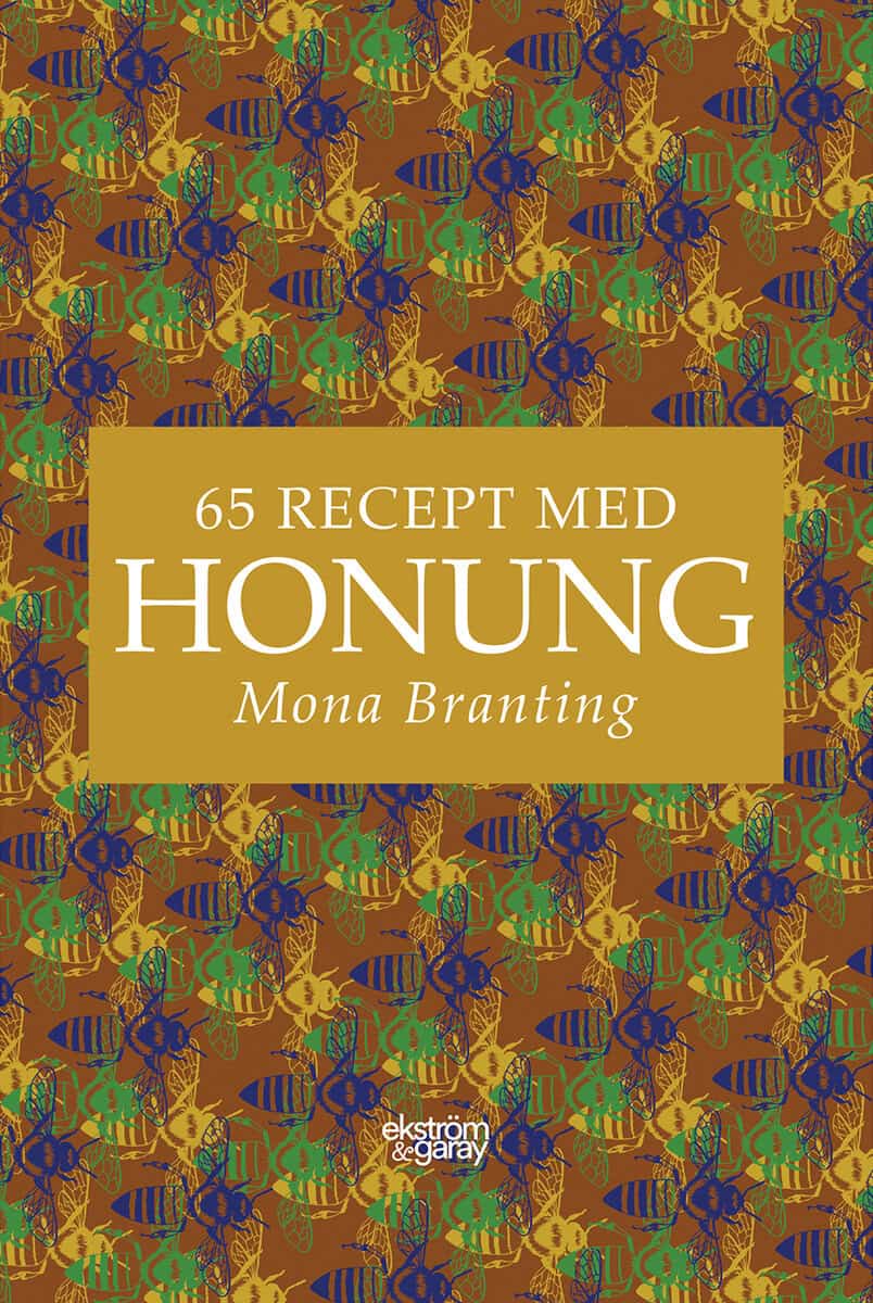 Branting, Mona | 65 recept med honung