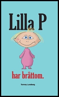 Lundberg, Tommy | Lilla P har bråttom.