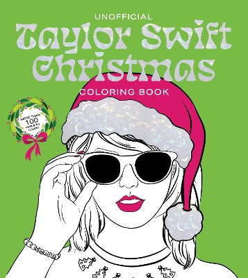 Editors of Chartwell Books | Unofficial Taylor Swift Christmas Coloring Book : More than 100 Pages to Color!