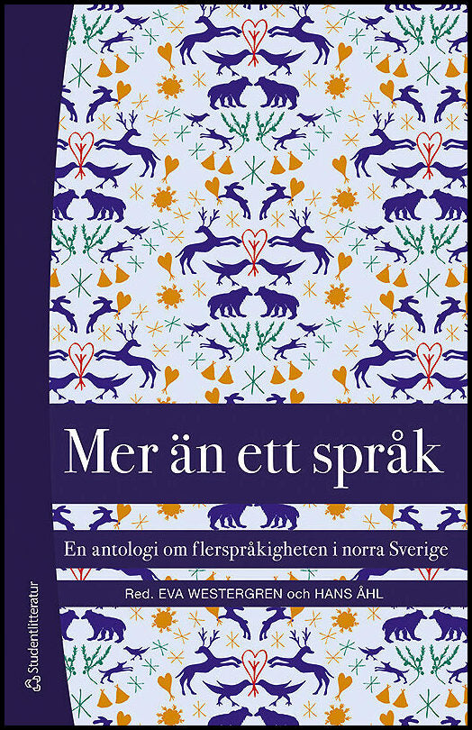 Westergren, Eva| Åhl, Hans| et al | Mer än ett språk : En antologi om flerspråkigheten i norra Sverige