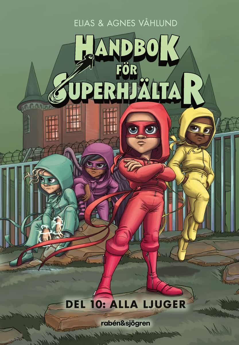 Våhlund, Elias | Våhlund, Agnes | Handbok för superhjältar. Alla ljuger