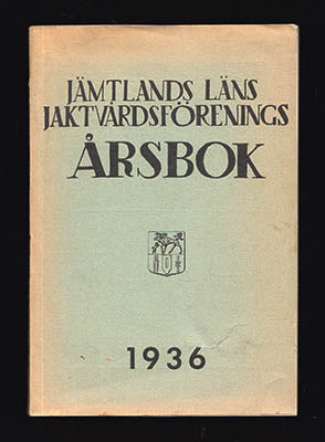 Falk, Pelle | Stenmark, Georg (förord) | Jämtlands läns Jaktvårdsförenings Årsbok 1936 : 12:te årgången