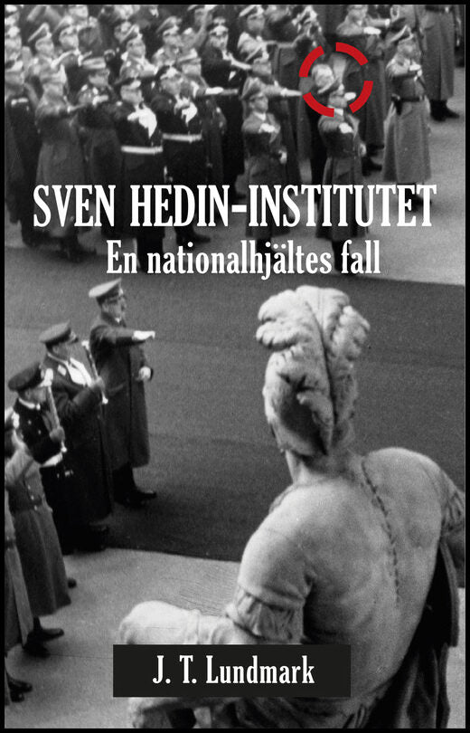 Lundmark, Tommy | Sven Hedin-Institutet och en nationalhjältes fall