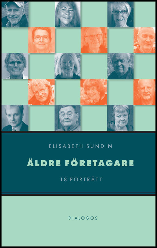 Sundin, Elisabeth | Äldre företagare : 18 porträtt