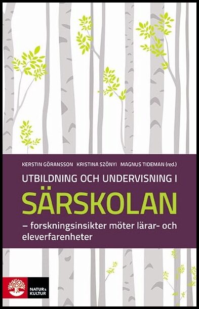 Utbildning och undervisning i särskolan : Forskningsinsikter möter lärar- och eleverfarenheter