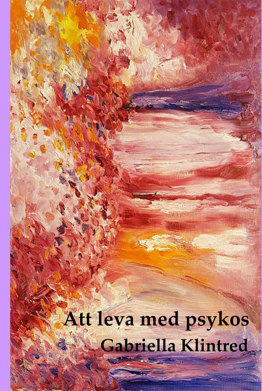 Klintred, Gabriella | Att leva med psykos