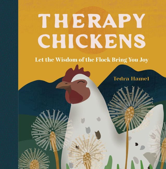 Tedra Hamel | Therapy Chickens