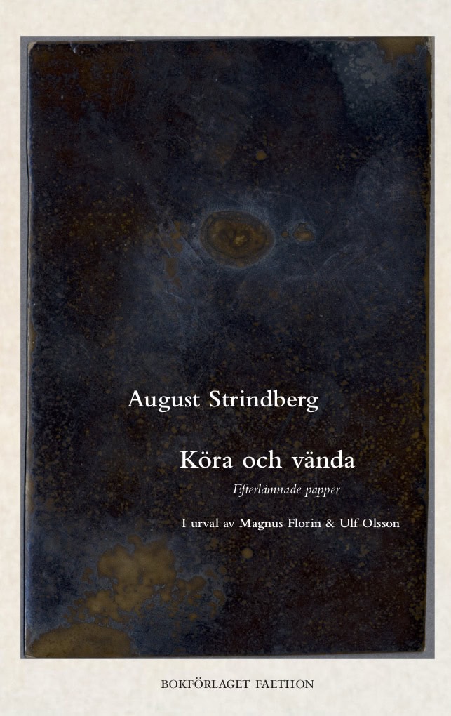 Strindberg, August | Köra och vända : Strindbergs efterlämnade papper