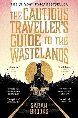 Brooks, Sarah | The Cautious Traveller's Guide to The Wastelands