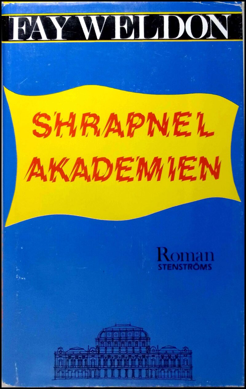 Weldon, Fay | Shrapnel akademien