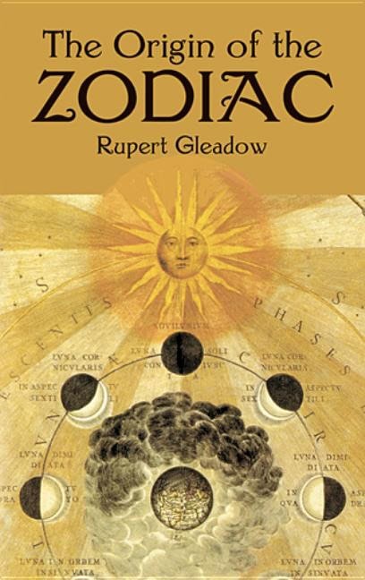 Rupert Gleadow | Origin Of The Zodiac