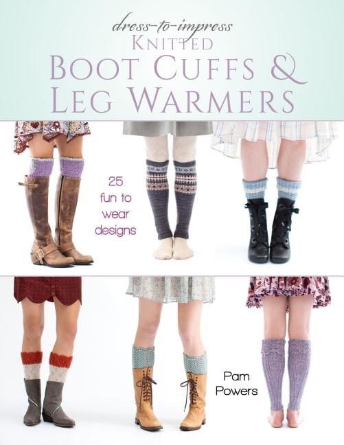 Pam Powers | Dress-to-Impress Knitted Boot Cuffs  Leg Warmers