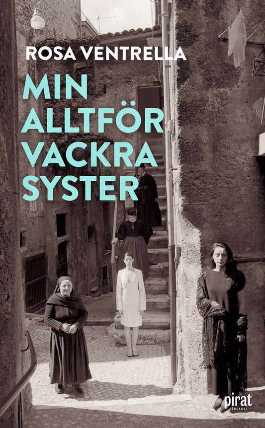 Ventrella, Rosa | Min alltför vackra syster