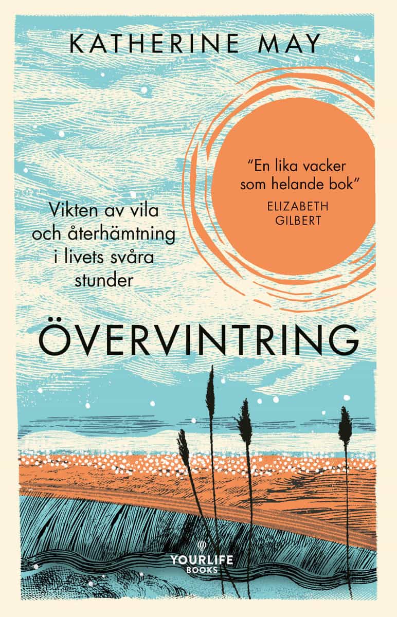 May, Katherine | Övervintring : Vikten av vila och återhämtning i livets svåra stunder