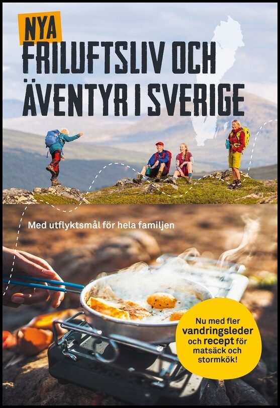 Bokförlaget Semic | Nya friluftsliv och äventyr i Sverige : Med utflyktsmål för hela familjen