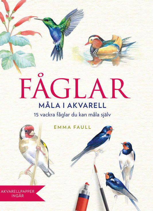 Faull, Emma | Fåglar : Måla i akvarell