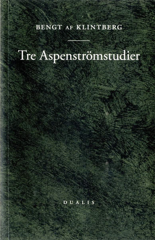 Klintberg, Bengt af | Tre Aspenströmstudier